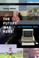 The Future was Here 9780262017206 Jimmy Maher Brukte bøker