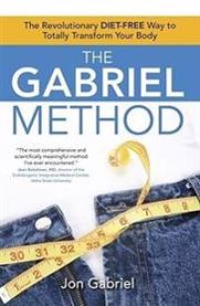 The Gabriel Method: The Revolutionary Diet-Free Way to Totally Transform Your… 9781582702186 Jon Gabriel Brukte bøker