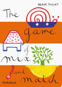 The Game of Mix and Match 9780714860732 Hervé Tullet Brukte bøker