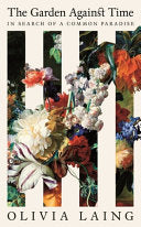 The Garden Against Time 9781529066678 Olivia Laing Brukte bøker