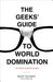 The Geeks\' Guide to World Domination: Be Afraid, Beautiful People 9780307450340 Garth Sundem Brukte bøker