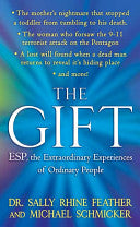 The Gift 9780312997762 Sally Rhine Feather Michael Schmicker Brukte bøker