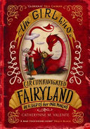 The Girl who Circumnavigated Fairyland in a Ship of Her Own Making 9781780339818 Catherynne M. Valente Brukte bøker