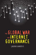 The Global War for Internet Governance 9780300212525 Laura DeNardis Brukte bøker