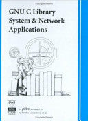 The GNU C Library 9781882114245 Sandra Loosemore Richard M. Stallman Roland McGrath Andrew Oram Ulrich Drepper Brukte bøker
