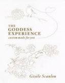 The Goddess Experience 9780007274710 Gisele Scanlon Brukte bøker