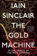 The Gold Machine 9780861543731 Iain Sinclair Brukte bøker