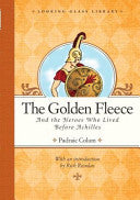 The Golden Fleece and the Heroes Who Lived Before Achilles 9780375867095 Padraic Colum Brukte bøker