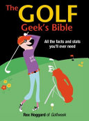 The Golf Geek's Bible 9781846011122 Rex Hoggard Brukte bøker