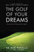 The Golf of Your Dreams 9781416502005 Bob Rotella Robert J. Rotella Brukte bøker