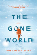 The Gone World 9780425278901 Tom Sweterlitsch Brukte bøker