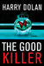 The Good Killer 9780802148414 Harry Dolan Brukte bøker