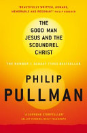The Good Man Jesus and the Scoundrel Christ 9781847678294 Philip Pullman Brukte bøker