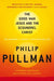 The Good Man Jesus and the Scoundrel Christ 9781847678294 Philip Pullman Brukte bøker