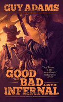 The Good, the Bad and the Infernal 9781781080900 Guy Adams Brukte bøker