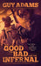 The Good, the Bad and the Infernal 9781781080900 Guy Adams Brukte bøker