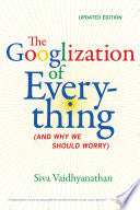 The Googlization of Everything 9780520272897 Siva Vaidhyanathan Brukte bøker