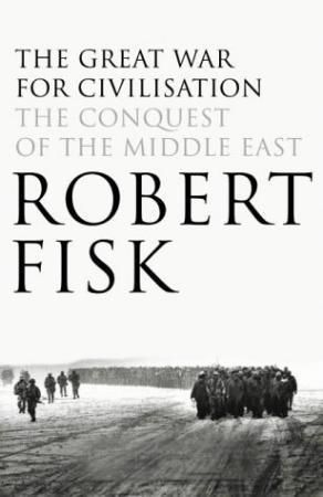 The great war for civilisation 9781841150079 Robert Fisk Brukte bøker
