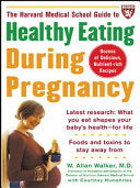 The Harvard Medical School Guide to Healthy Eating During Pregnancy 9780071443326 W. Allan Walker Brukte bøker