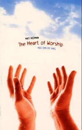 The heart of worship 9788253144252 Matt Redman Brukte bøker