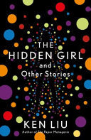 The Hidden Girl and Other Stories 9781838932060 Ken Liu Brukte bøker