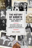 The History of Karate and the Masters Who Made It 9781623172398 Mark I. Cramer Brukte bøker