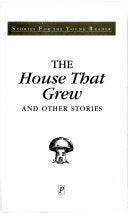 The House that Grew and Other Stories 9780752534138 Parragon Book Service Limited Brukte bøker
