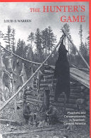 The Hunter's Game 9780300080865 Louis S. Warren Brukte bøker