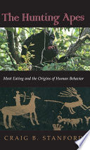The Hunting Apes 9780691011608 Craig Britton Stanford Brukte bøker