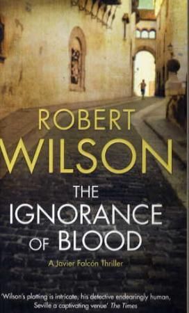 The ignorance of blood 9780007320424 Robert Wilson Brukte bøker