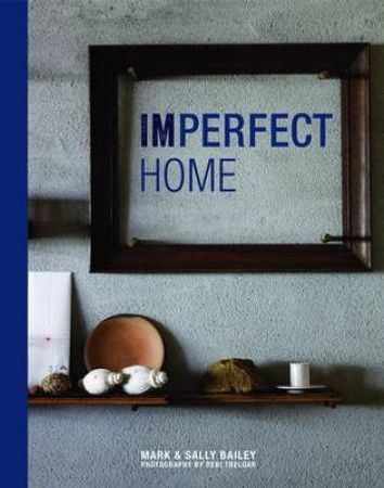 The imperfect home 9781849755504 Mark Bailey Sall Bailey Brukte bøker