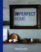 The imperfect home 9781849755504 Mark Bailey Sall Bailey Brukte bøker