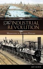 The Industrial Revolution: milestones in business history 9780313338533 Jeff Horn Brukte bøker