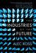 The Industries of the Future 9781471135262 Alec Ross Brukte bøker