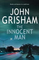 The Innocent Man 9781846050381 John Grisham Brukte bøker