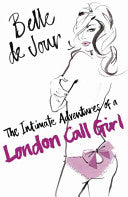 The Intimate Adventures of a London Call Girl 9780753819234 Belle De Jour Brukte bøker