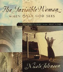 The Invisible Woman 9780849918292 Nicole Johnson Brukte bøker