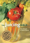 The Juicing Bible 9780778800194 Pat Crocker Susan Eagles Brukte bøker