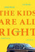 The Kids are All Right 9780307396044 Diana Welch Liz Welch Amanda Welch Brukte bøker