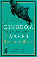The kingdom beyond the waves 9780007232215 Stephen Hunt Brukte bøker