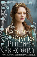 The Lady of the Rivers 9781847374592 Philippa Gregory Brukte bøker
