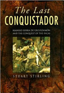 The Last Conquistador 9780750922463 Stirling de Leguízamo Stirling Brukte bøker