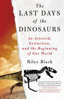 The Last Days of the Dinosaurs 9780750999526 Riley Black Brukte bøker