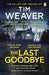 The Last Goodbye 9781405952965 Tim Weaver Brukte bøker