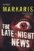 The Late-night News 9780099464624 Petros Markaris Brukte bøker