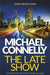 The late show 9781409147534 Michael Connelly Brukte bøker