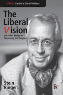 The Liberal Vision and Other Essays on Democracy and Progress 9781905622047 Stein Ringen Brukte bøker