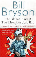 The Life and Times of the Thunderbolt Kid 9780552772549 Bill Bryson Brukte bøker