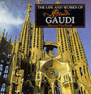 The Life and Works of Antoni Gaudi 9780752511061 Eleanor Van Zandt Barbara Horn Brukte bøker