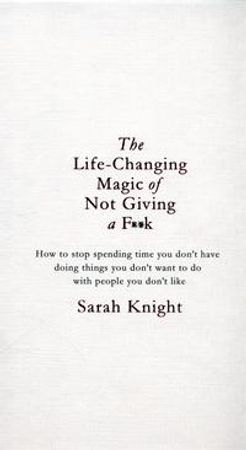 The life-changing magic of not giving a f**k 9781784298463 Sarah Knight Brukte bøker